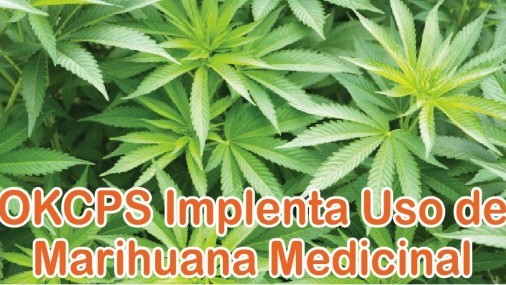 OKCPS Implenta Uso de Marihuana Medicinal