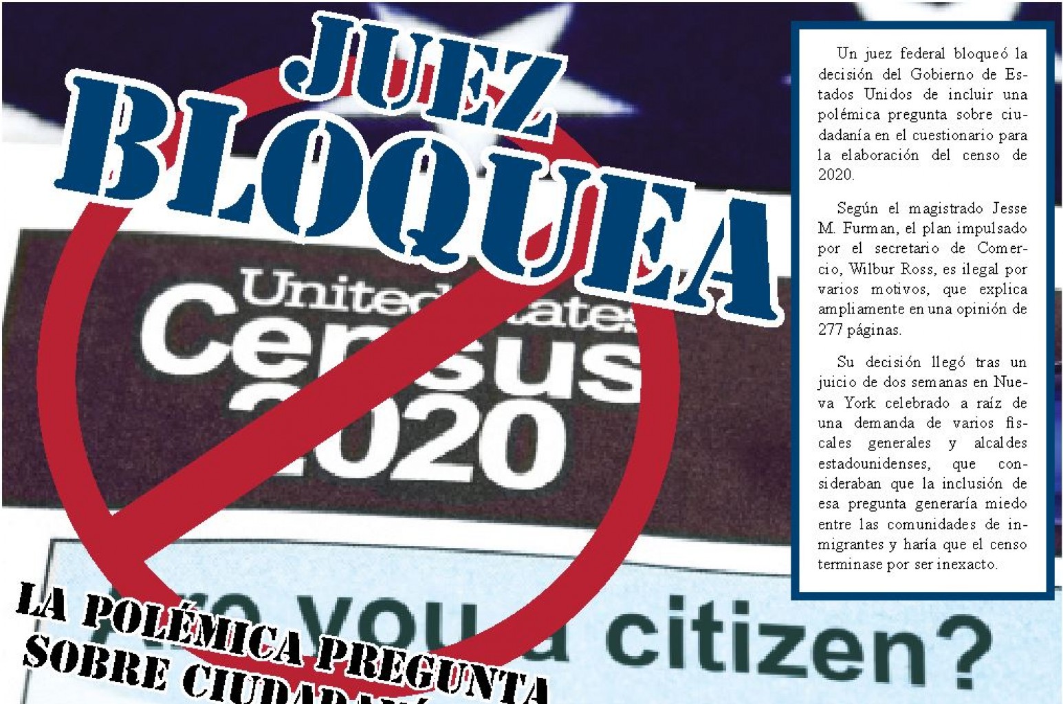Un juez bloquea la polémica pregunta sobre ciudadanía en el Censo