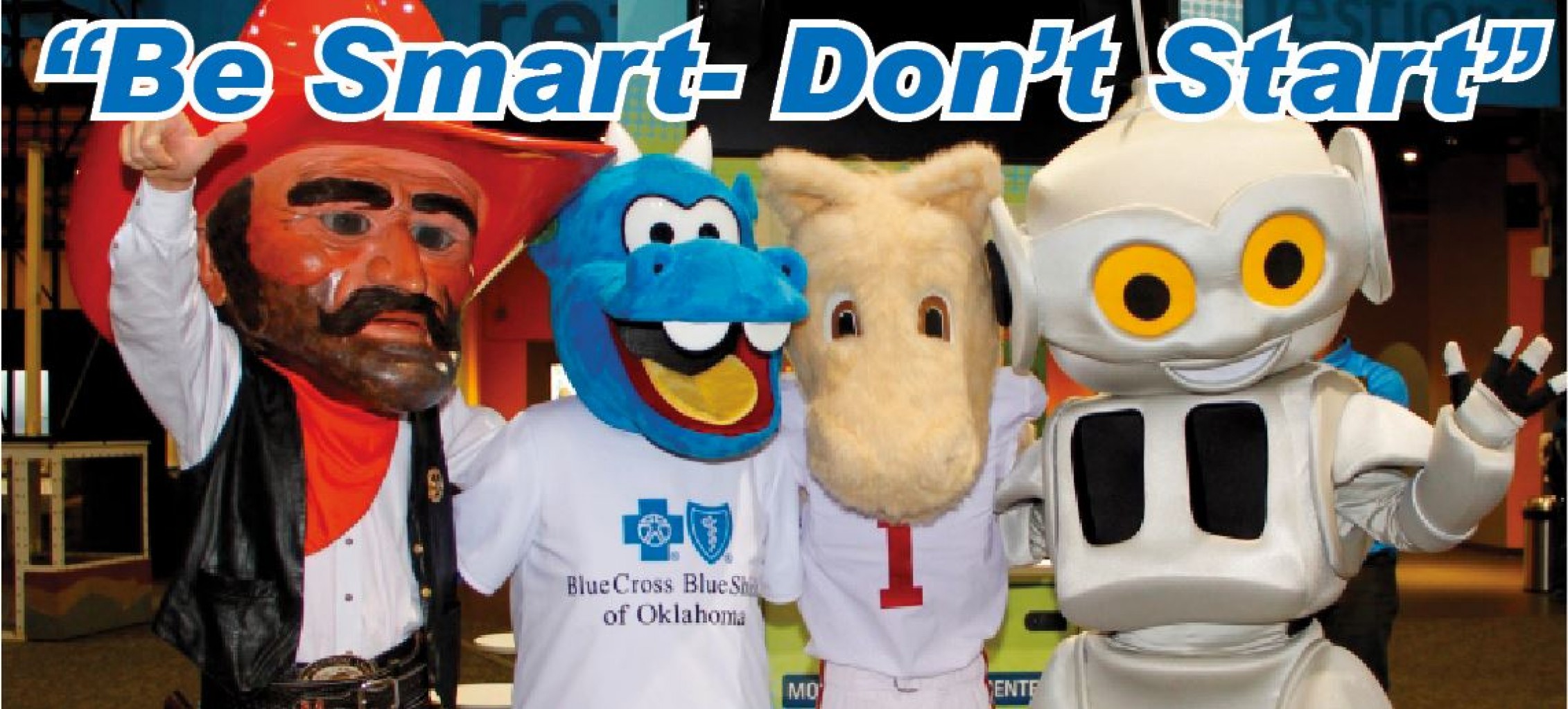 “Be Smart-  Don’t Start”