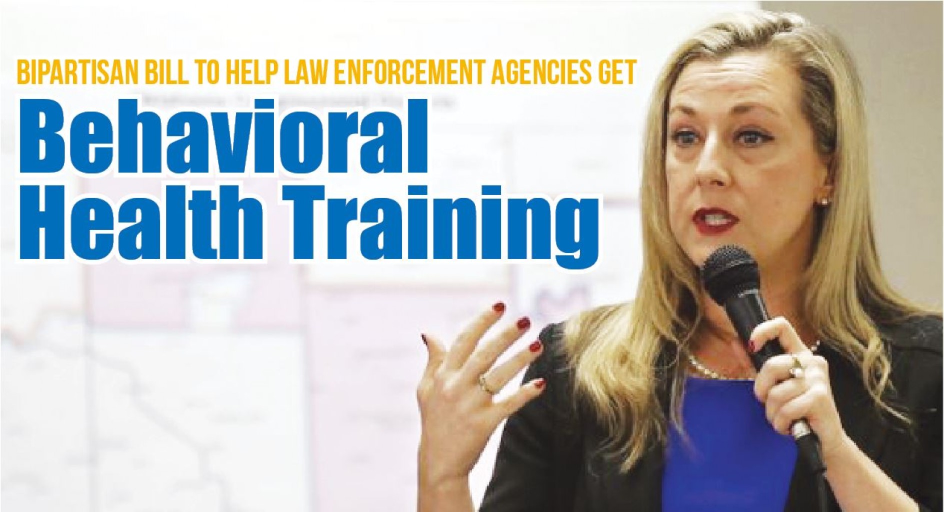 Bipartisan bill to help Law enforcement agencies get  Behavioral Health Training 